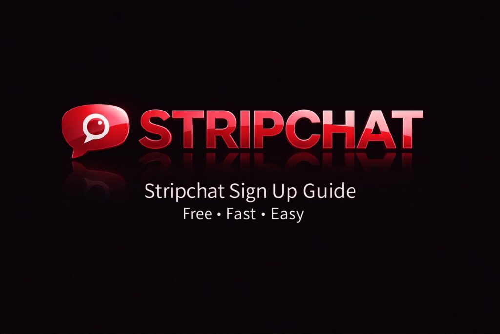 Stripchat sign up guide showing how to create a free account quickly and easily