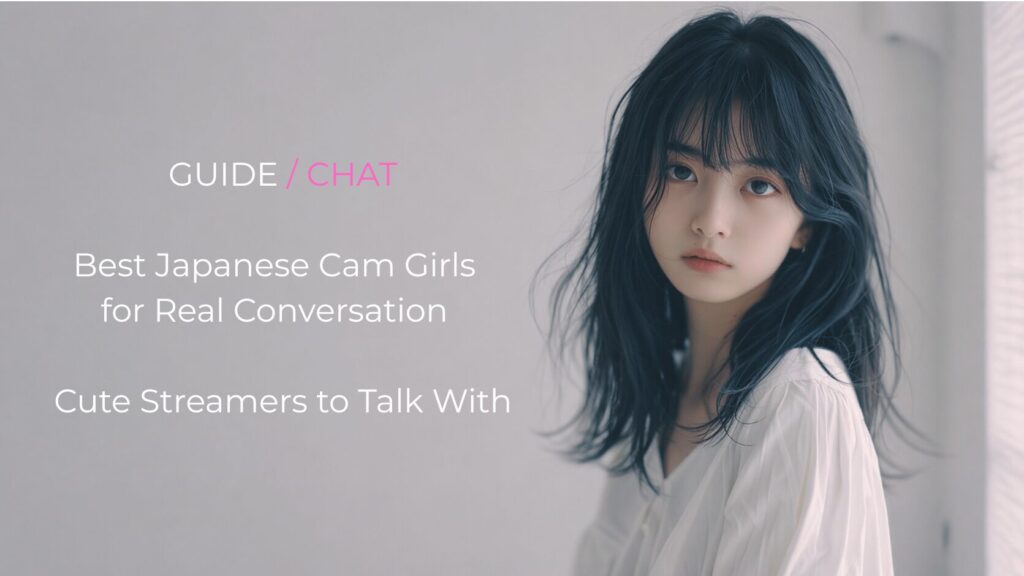 Best Japanese cam girls for real conversation and flirty chat hero image