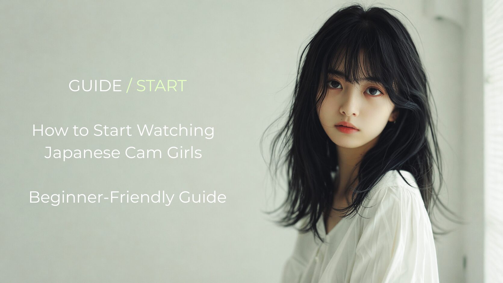 How to start watching Japanese cam girls beginner-friendly guide hero image